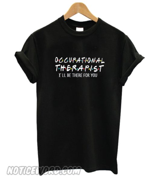 Occupational Therapist smooth t-shirt