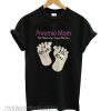 Preemie Mom Not Much Can Scare Me Now 24 Weeks 1lh 10 Oz smooth T shirt