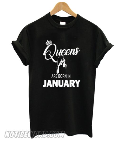 Queens Are Born In January smooth T-Shirt