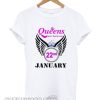 Queens are Born on 22 January smooth T-shirt