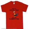 Relax We’re All Crazy Chicken Hei Hei Unisex adult smooth T shirt