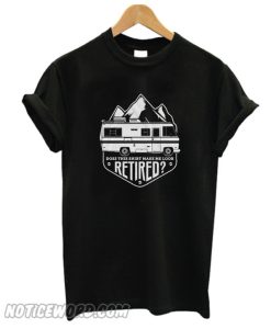 Retired RV Traveling smooth T-Shirt