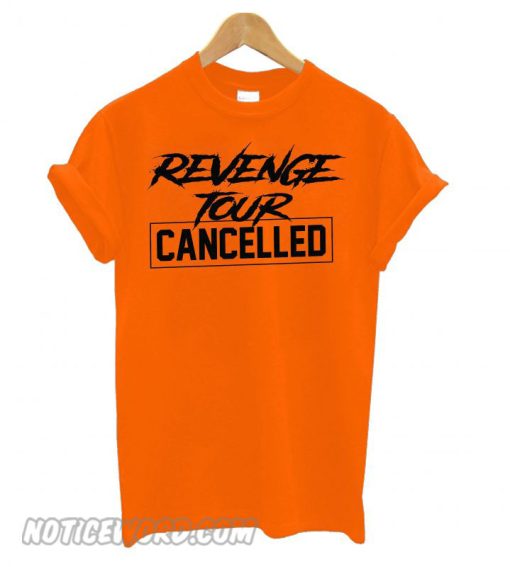 Revenge Tour Cancelled smooth T shirt