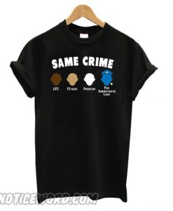 Same Crime, Different Time smooth T shirt