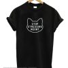 Stop Stressing Meowt love cats smooth T-Shirt