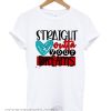 Straight Outta Your Dreams smooth T-Shirt