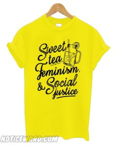 Sweet tea, Feminism Social Justice smooth T shirt