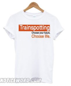 Trainspotting Retro Choose Life Inspired Movie Film 90s Classic Uk smooth T shirt