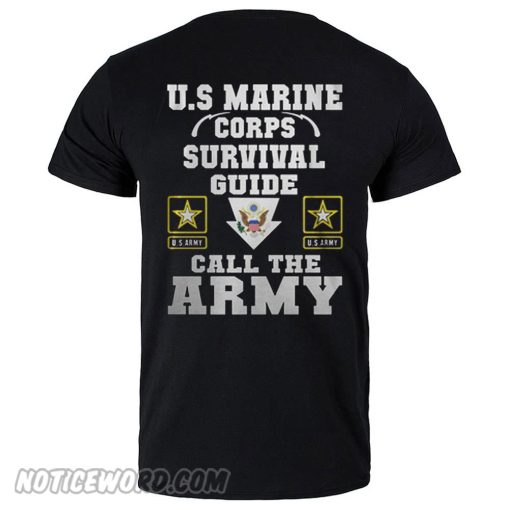 U.S Marine Corps Survival Guide Call the Army smooth T shirt Back