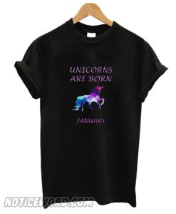 Unicorn Are Born January smooth T-shirt