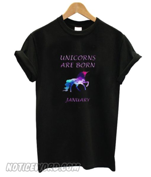 Unicorn Are Born January smooth T-shirt