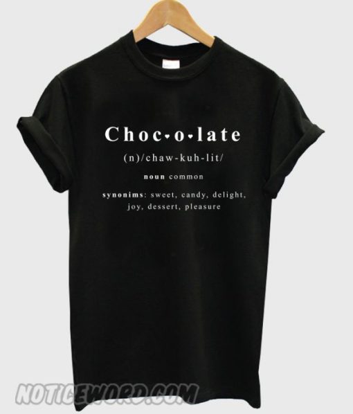 chocolate smooth T shirt