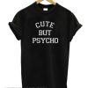 cute psycho Letters Print Women smooth T-shirt