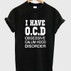 i have OCD obsessive calum hood disorder Black smooth T-shirt