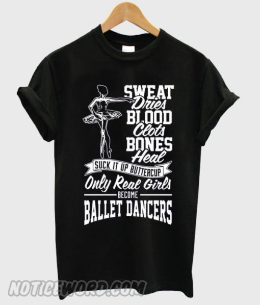 sweat dries blood clots bones heal ballet smooth t-shirt