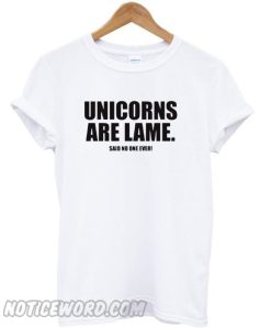 unicorns are lame smooth t-shirt