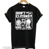 Don’t You Like Clowns smooth T shirt