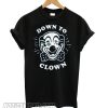 Down To Clown Funny Vintage Clown – Classic Clown Joke smooth T shirt