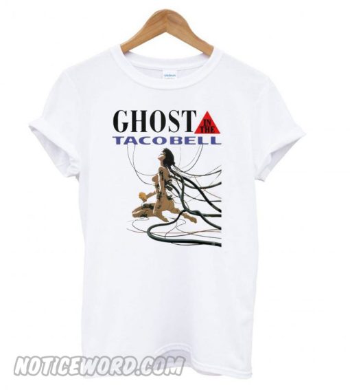 Ghost in the Taco Bell smooth T shirt