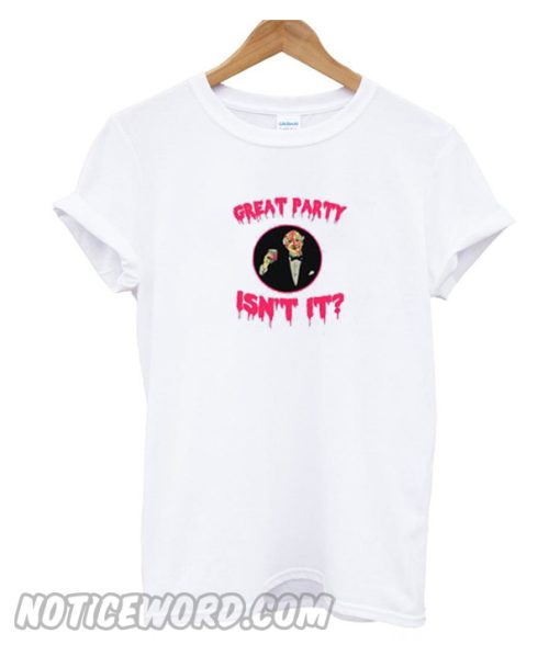 Great Party smooth T Shirt