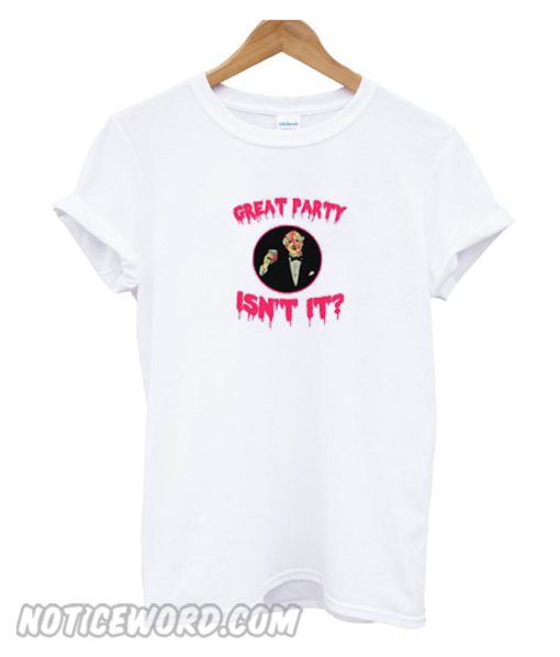 Great Party smooth T Shirt