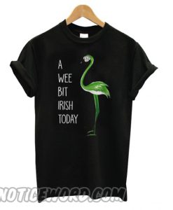 Green Flamingo – A Wee Bit Irish Today smooth T shirt