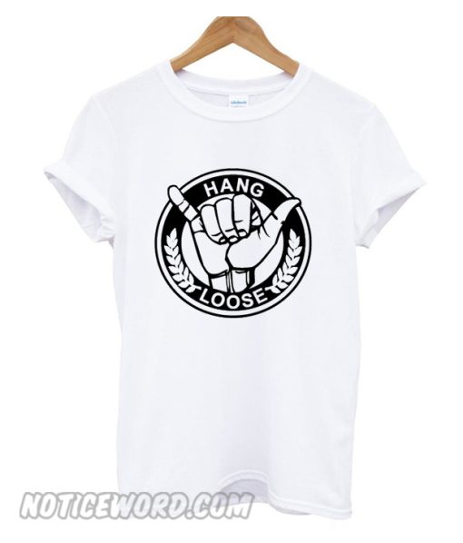 Hang Loose smooth T-Shirt