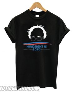 Hindsight is 2020 – Bernie Sanders smooth T shirt