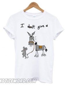 I Don’t Give A Rat’s Ass Donkey smooth T shirt