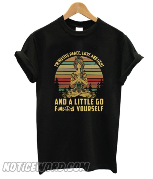 Im Mostly Peace love and light smooth t shirt