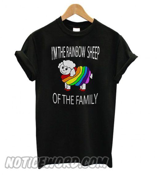 I’M THE RAINBOW SHEEP OF THE FAMILY LGBT smooth T shirt