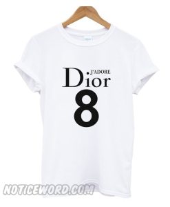 Jadore Dior 8 Fashion smooth T-Shirt