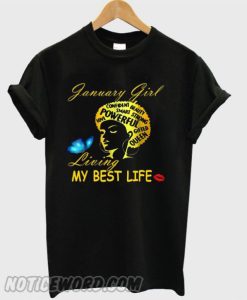 January Girl Living My Best Life Powerful Smart Strong Beauty Queen smooth T-shirt