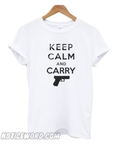 Keep Calm And Carry smooth T-shirt