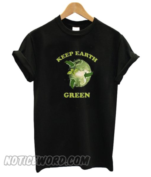 Keep Earth Green Recycle smooth T shirt