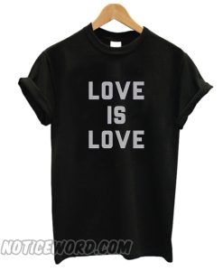 Love Is Love smooth T Shirt