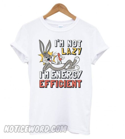 Looney Tunes I’m Energy Efficient smooth T shirt