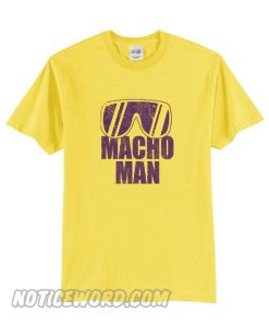 Macho Man smooth T Shirt