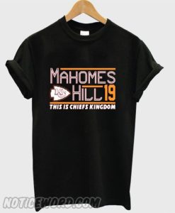 Mahomes Hill This Is Chiefs Kingdom smooth T-shirt