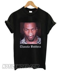 Mike tyson thacala bolthita smooth T-shirt