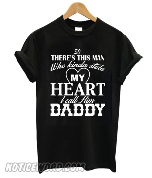 My Heart I Call Him Daddy smooth Tshirt