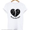 My Heart Was Broken smooth T Shirt