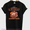 Never underestimate a woman who understands football and loves Clemson Tigers smooth T-shirt