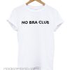 No Bra Club Letter smooth T-Shirt