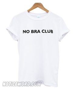 No Bra Club Letter smooth T-Shirt