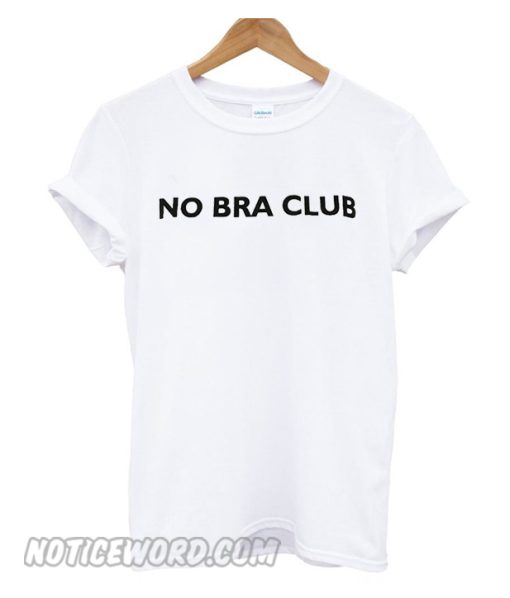 No Bra Club Letter smooth T-Shirt