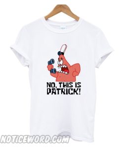 No This Is Patrick smooth T-Shirt