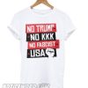 No Trump! No KKK! No fascist USA! smooth T shirt