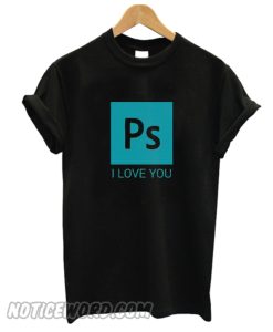 PS I Love You smooth T Shirt