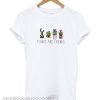 Plants Are Friends smooth T-Shirt